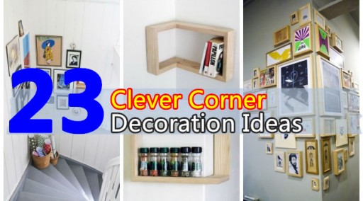 23 Clever Corner Decoration Ideas